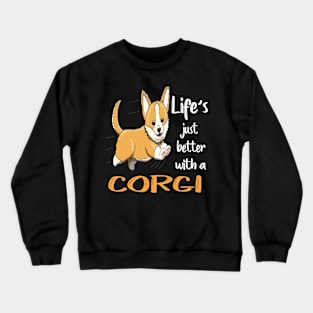 Life'S Just Better With a Corgi (205) Crewneck Sweatshirt